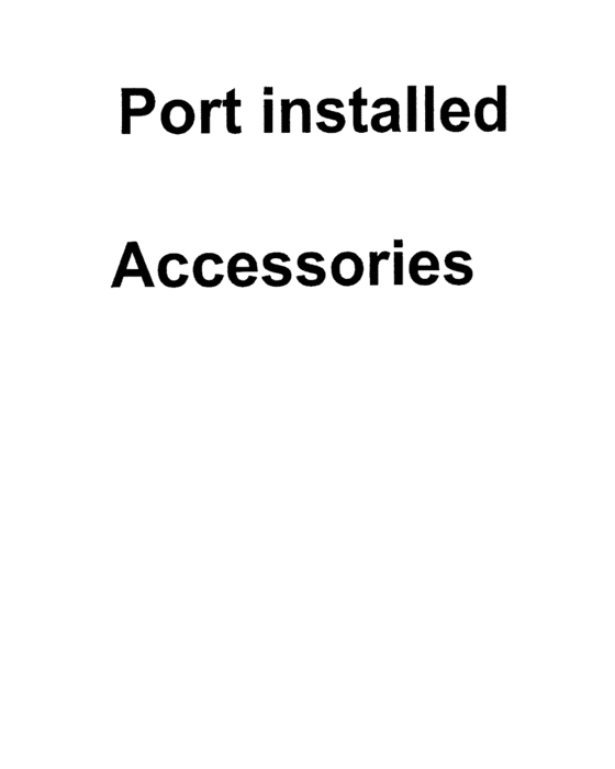 Port installed accessories