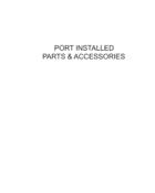 Port installed parts & accessories